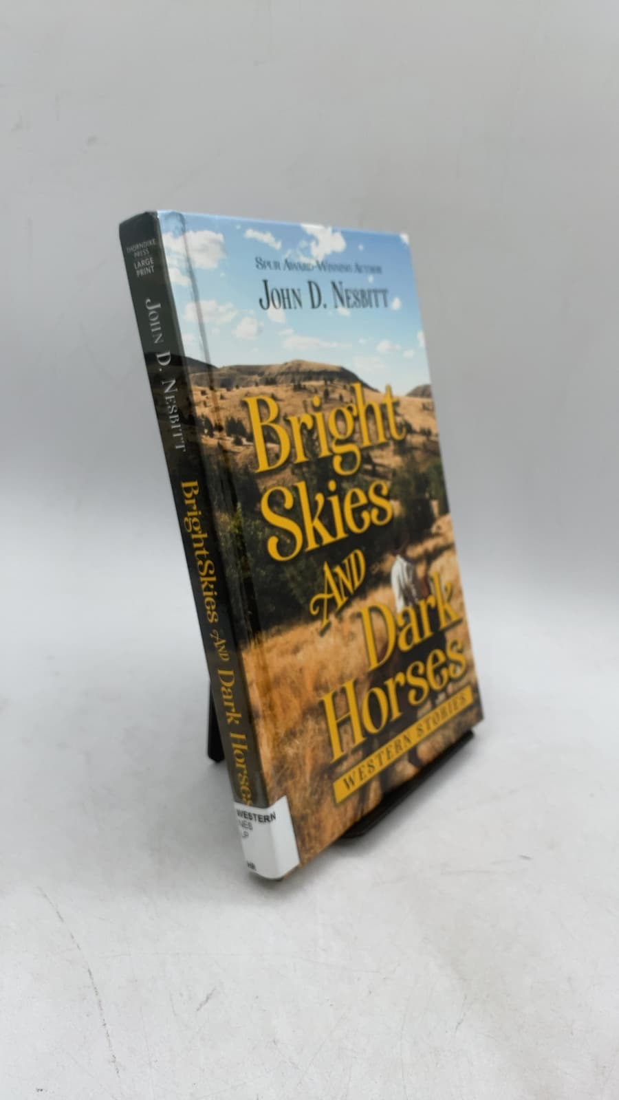 Bright Skies and Dark Horses: Western Stories by John D. Nesbitt - front cover