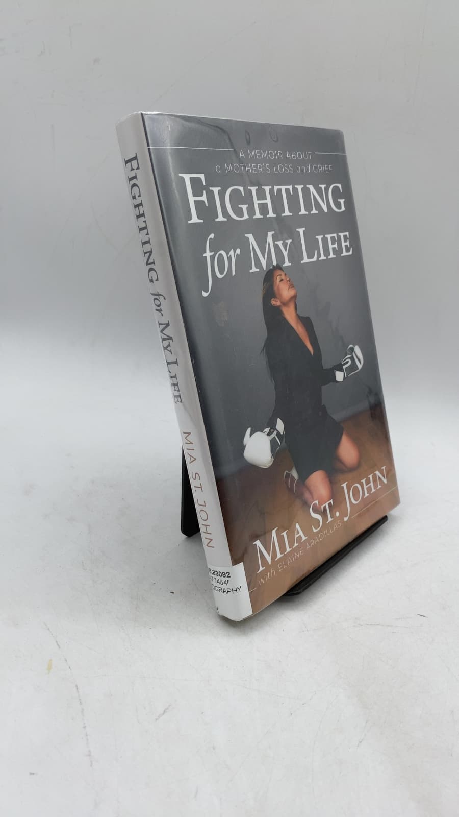 Fighting for My Life: A Memoir about a Mother's Loss and Grief by Mia St. John with Elaine Aradillas - front cover