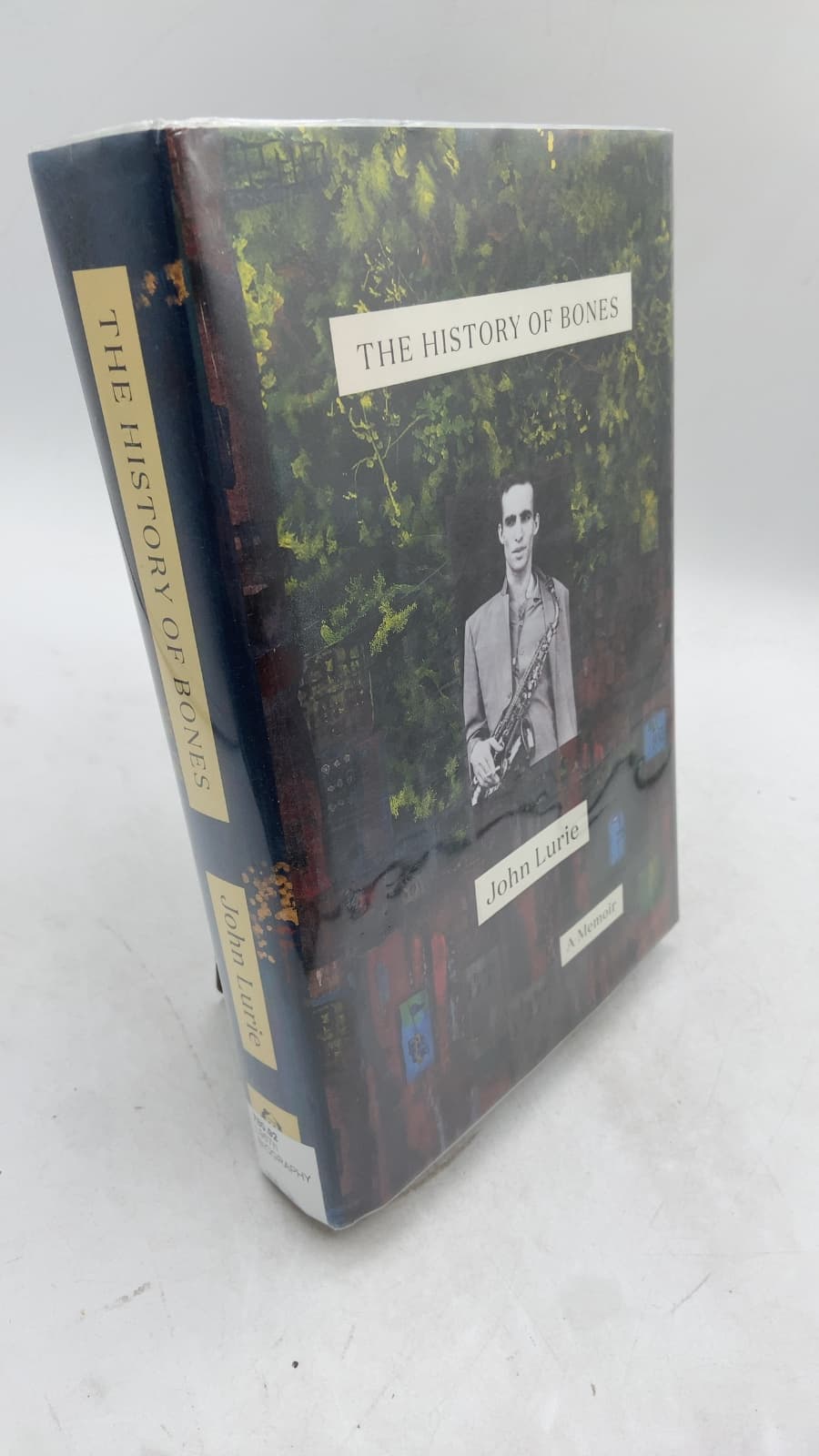 The History of Bones: A Memoir by John Lurie - front cover