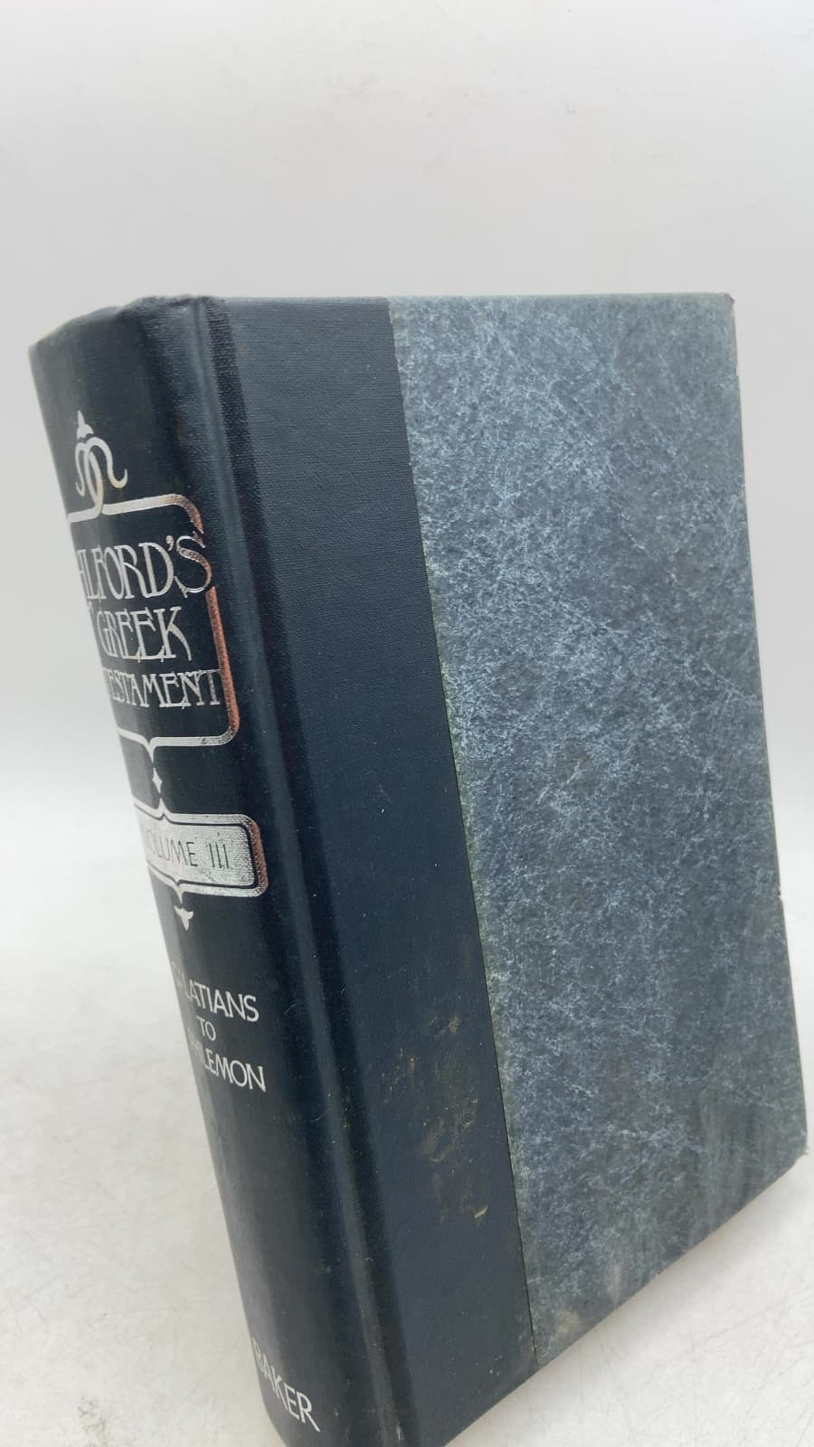 Alford's Greek Testament: An Exegetical and Critical Commentary Volume III Galatians—Philemon by Henry Alford - front cover