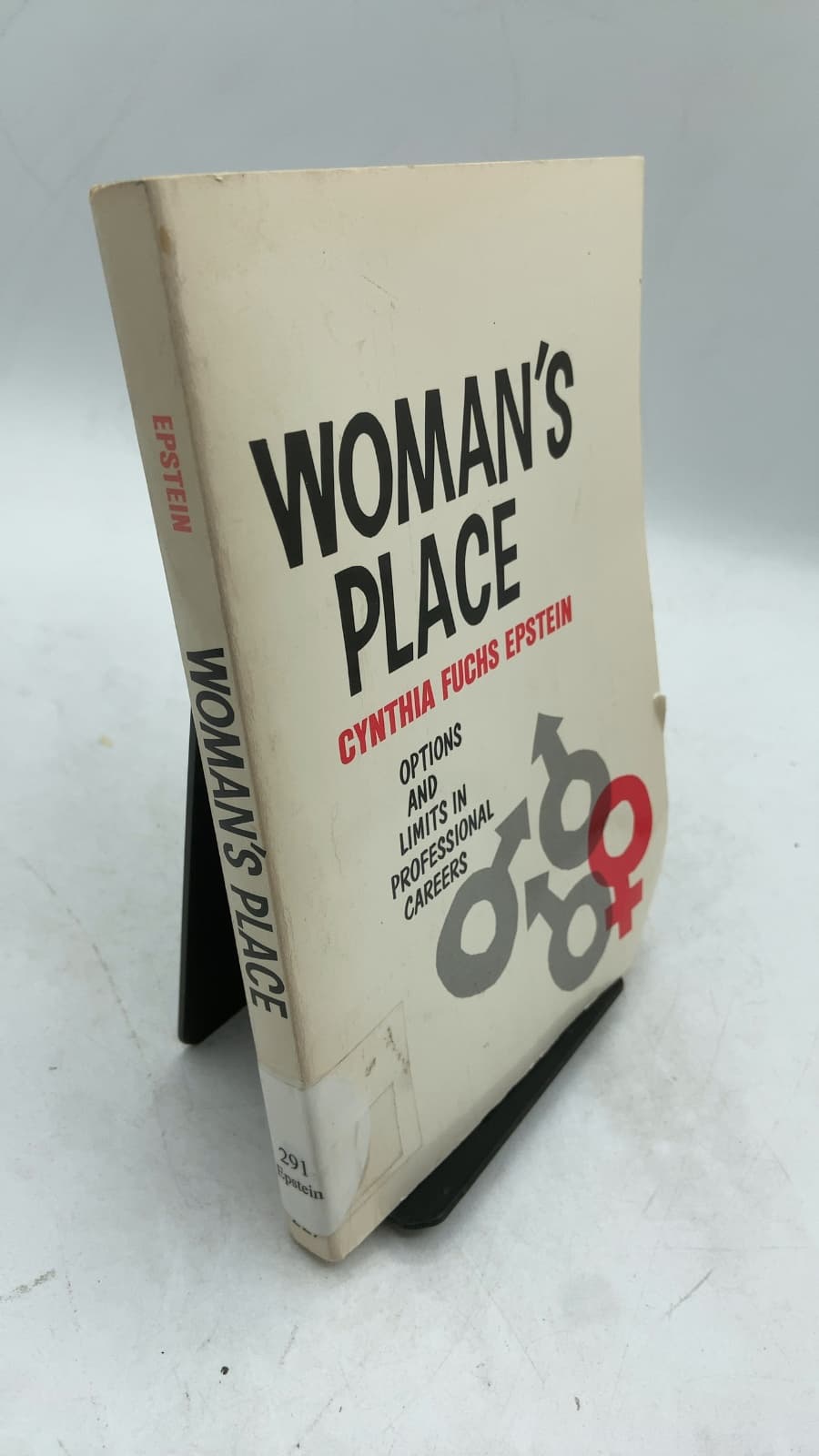Woman's Place: Options and Limits in Professional Careers by Cynthia Fuchs Epstein - front cover