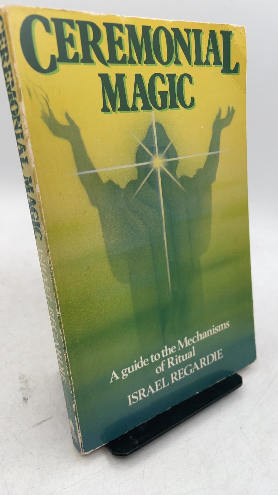 Ceremonial Magic: A Guide to the Mechanisms of Ritual by Israel Regardie - front cover
