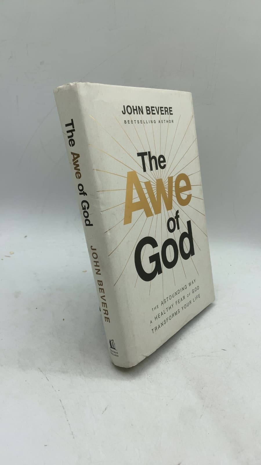 The Awe of God: The Astounding Way a Healthy Fear of God Transforms Your Life by John Bevere - front cover
