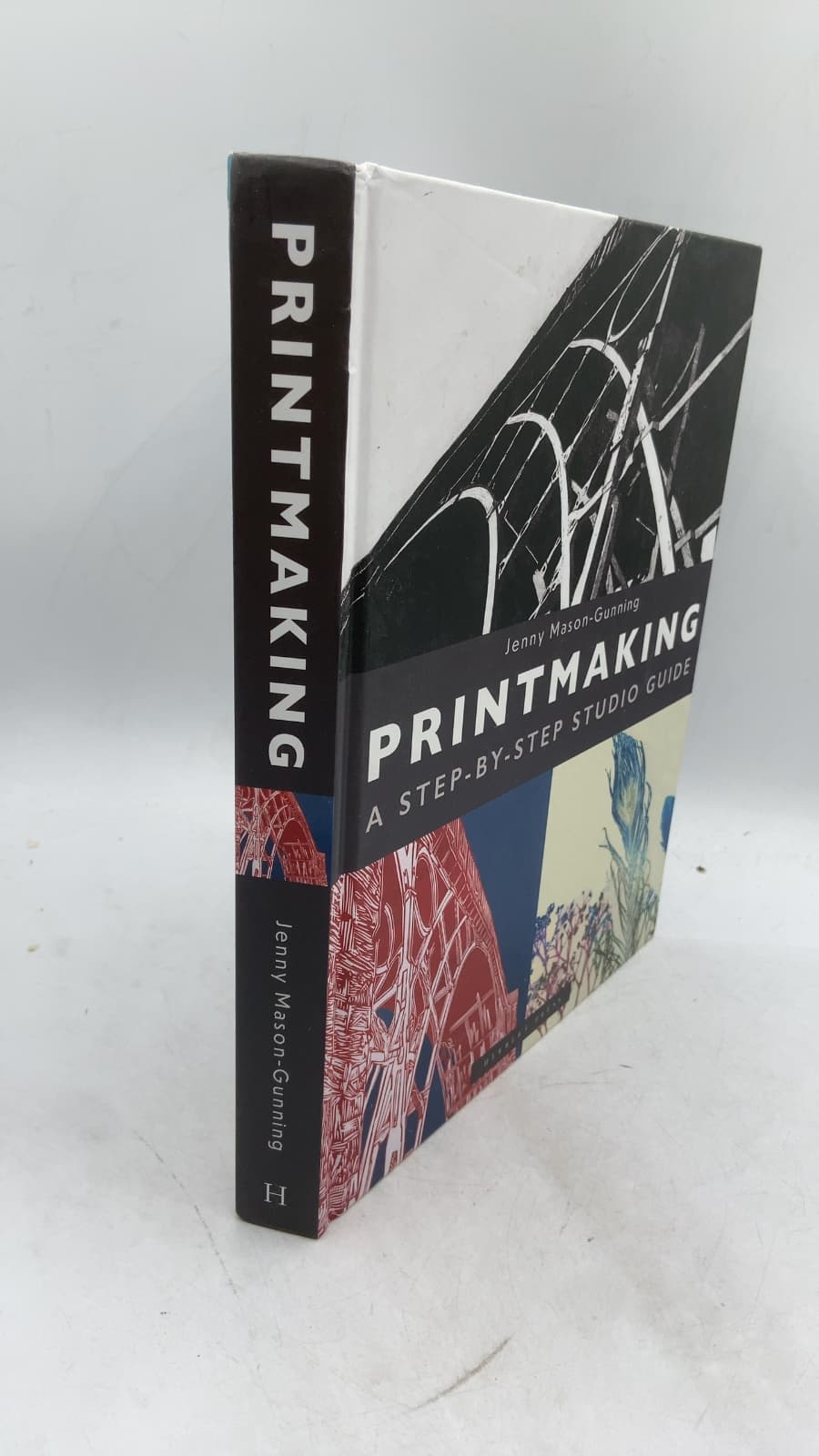 Printmaking: A Step-BY-Step Studio Guide by Jenny Mason-Gunning - front cover