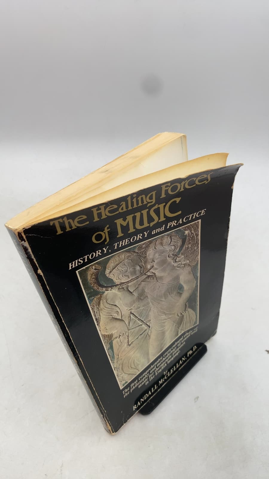 The Healing Forces of Music: History, Theory and Practice by Randall McClellan, Ph.D. - front cover