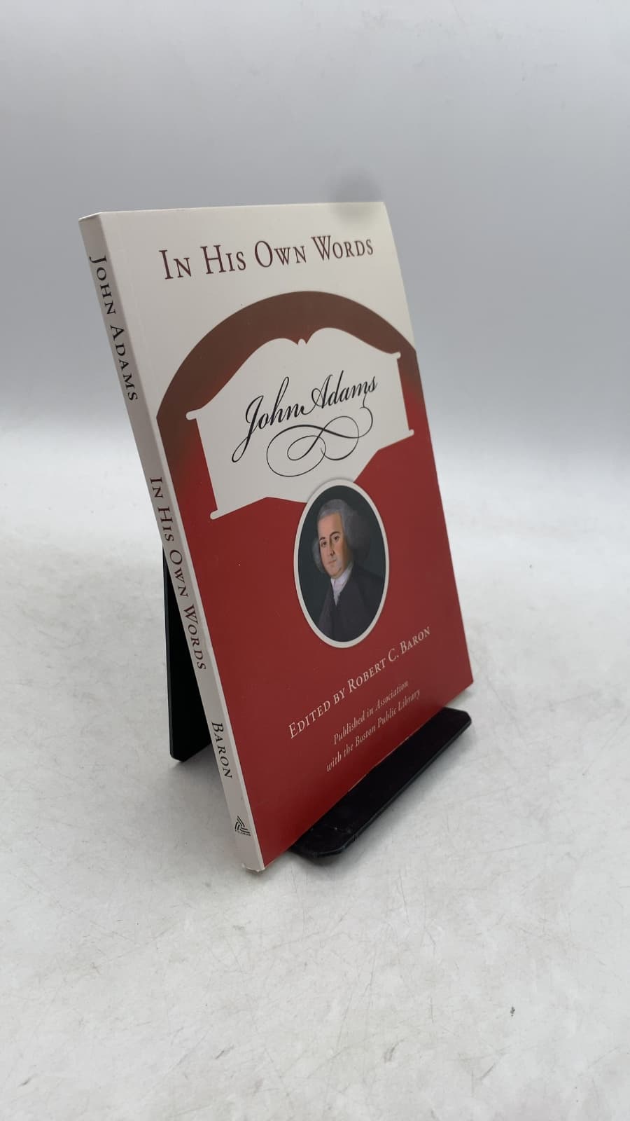 In His Own Words by John Adams (Edited by Robert C. Baron) - front cover