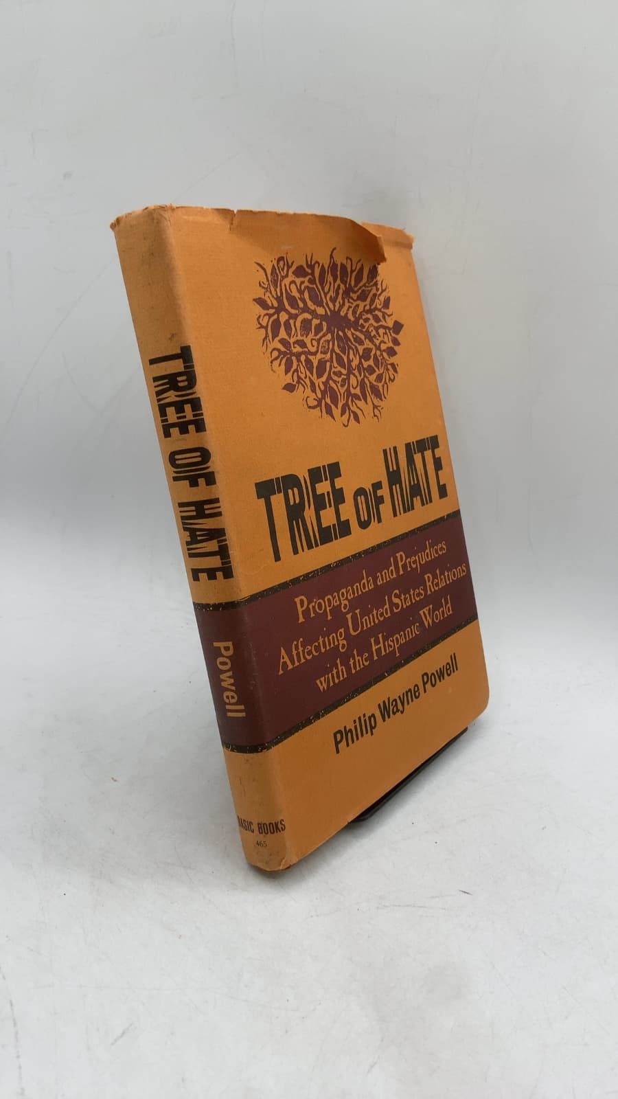 Tree of Hate: Propaganda and Prejudices Affecting United States Relations with the Hispanic World by Philip Wayne Powell - front cover