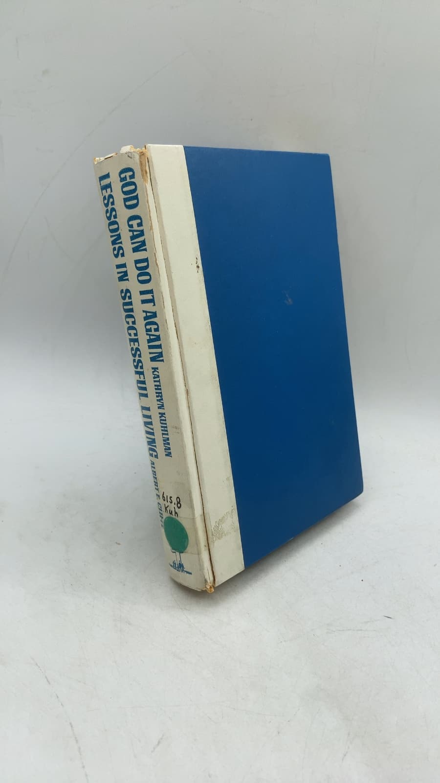 God Can Do It Again / Lessons in Successful Living by Kathryn Kuhlman / Albert E. Cliffe - front cover