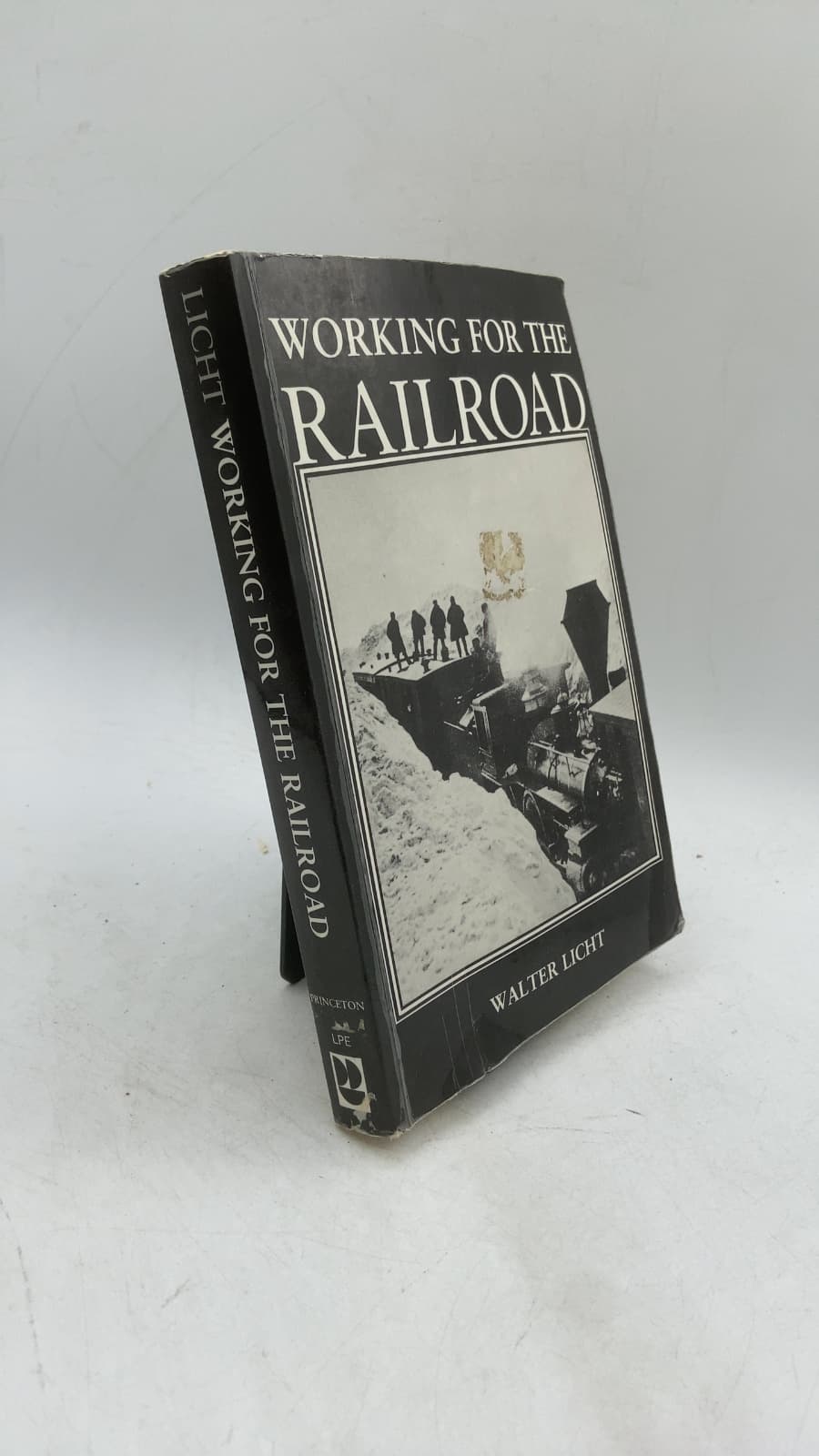 Working for the Railroad: The Organization of Work in the Nineteenth Century by Walter Licht - front cover