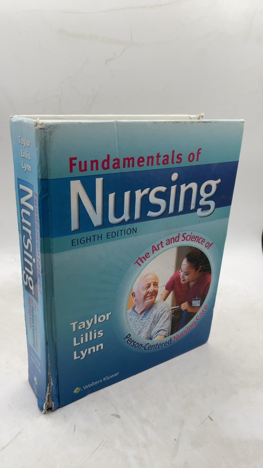 Fundamentals of Nursing: The Art and Science of Person-Centered Nursing Care by Carol Taylor, Carol Lillis, Pamela Lynn - front cover