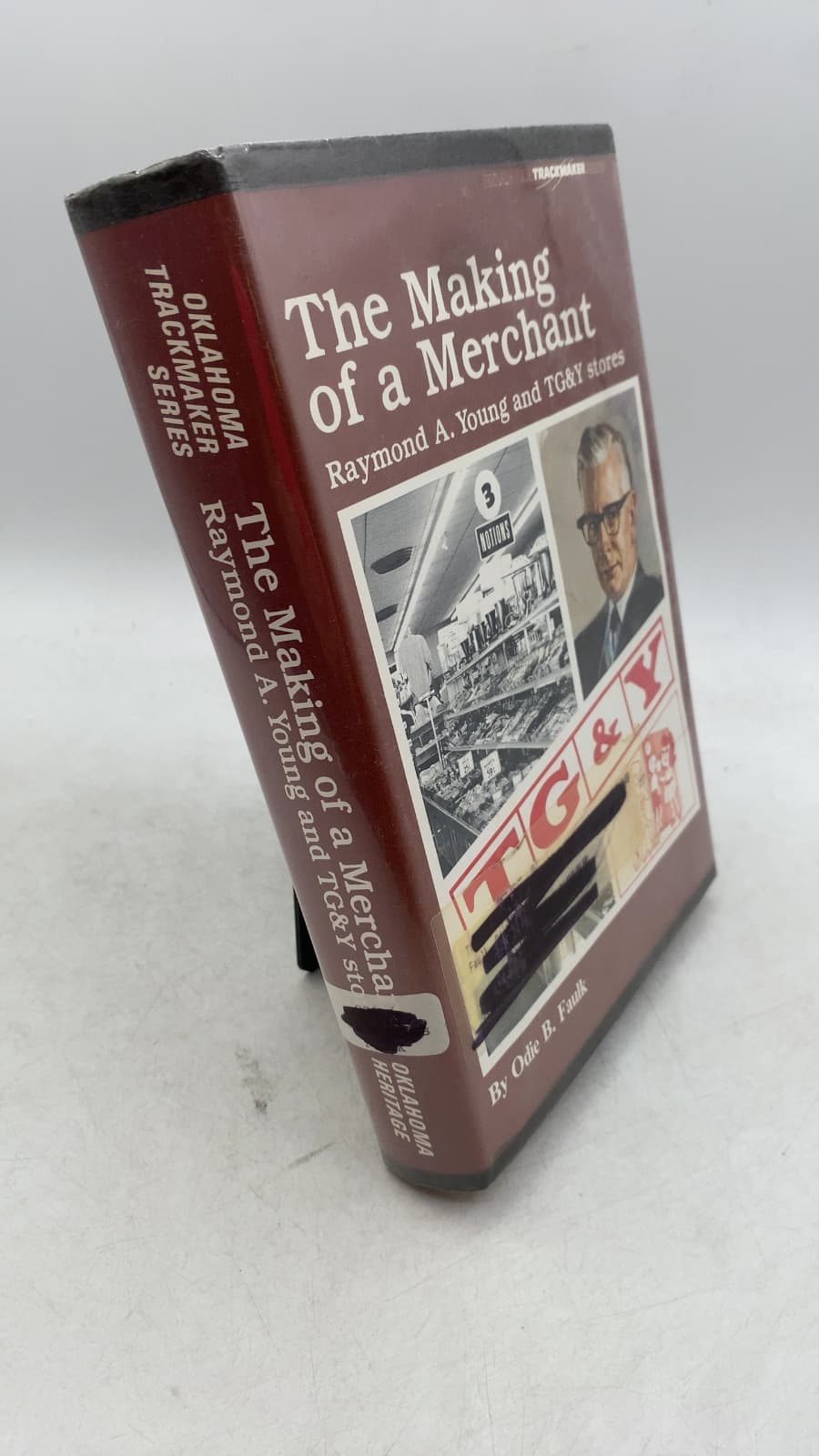 The Making of a Merchant: R. A. Young and T. G. & Y. Stores by Odie B. Faulk - front cover