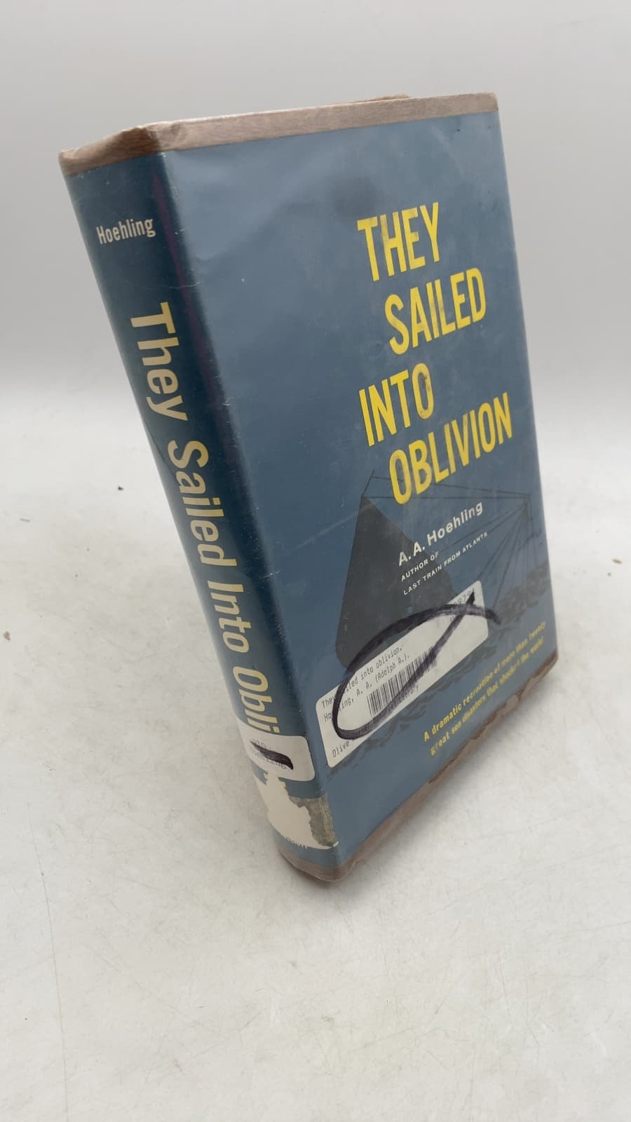 They Sailed Into Oblivion by A. A. Hoehling - front cover