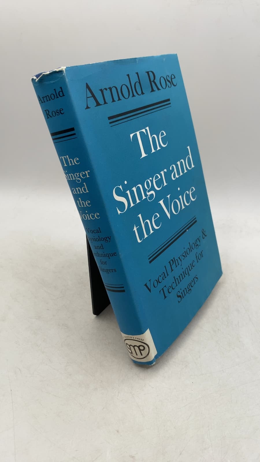 The Singer and the Voice: Vocal Physiology and Technique for Singers by Arnold Rose - front cover