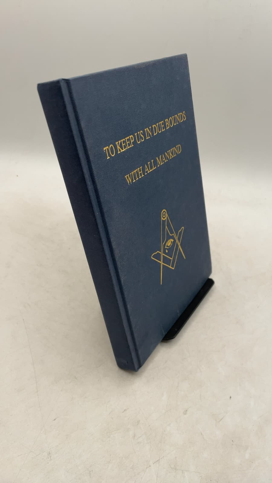 To Keep Us in Due Bounds with All Mankind by James L. K. Bennet - front cover