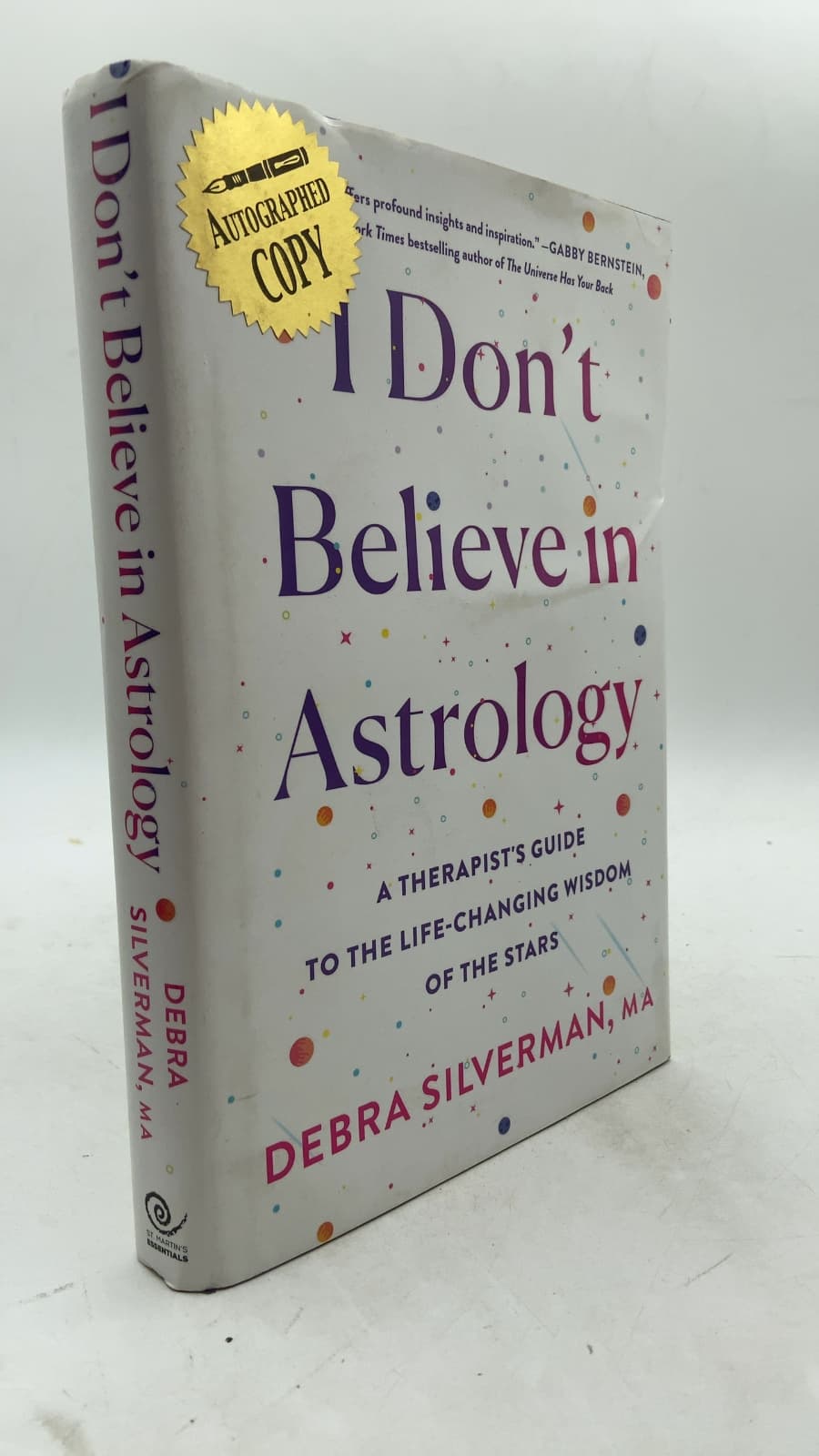 I Don't Believe in Astrology: A Therapist's Guide to the Life-Changing Wisdom of the Stars by Debra Silverman - front cover