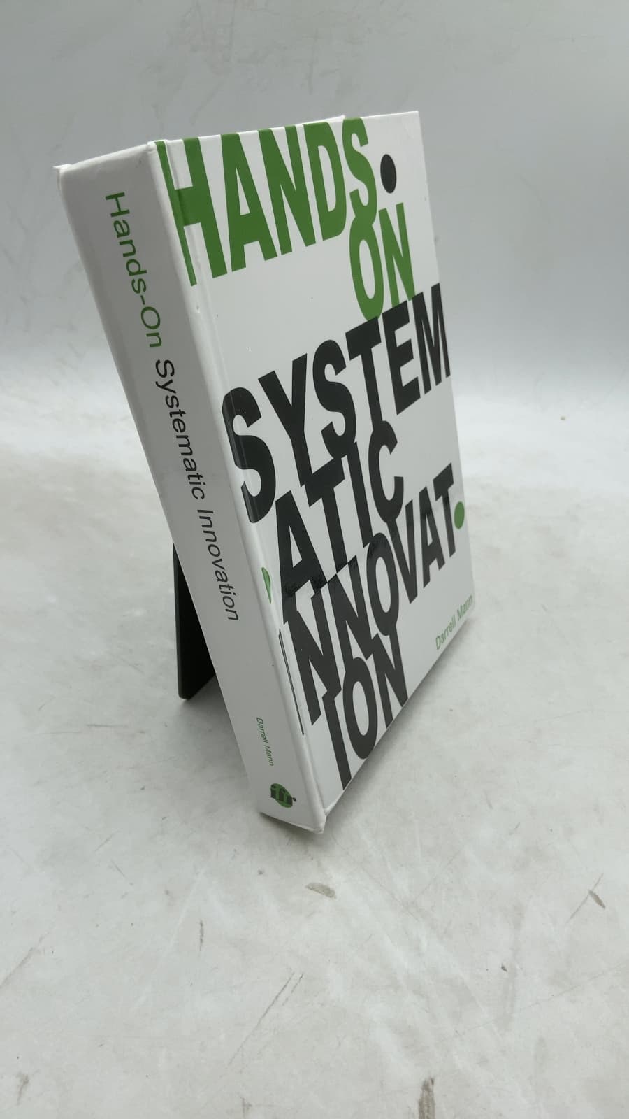 Hands-On Systematic Innovation for Technical Systems by Darrell L Mann - front cover