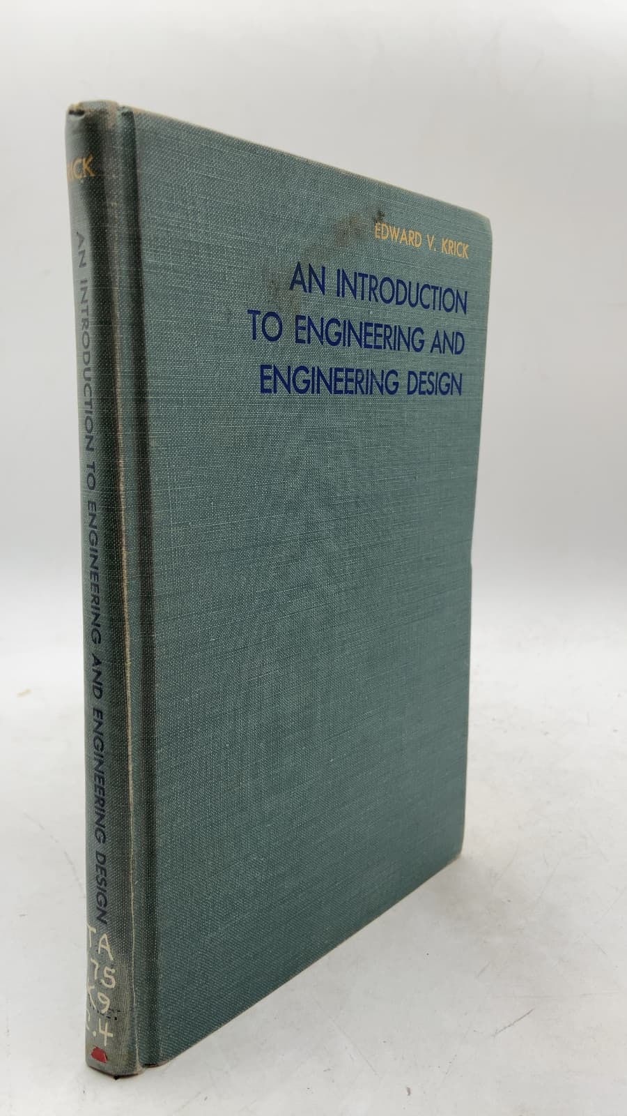 An Introduction to Engineering and Engineering Design by Edward V. Krick - front cover