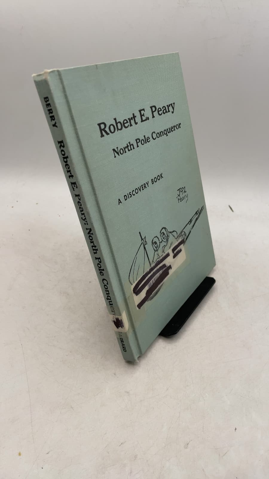 Robert E. Peary North Pole Conqueror by Erick Berry - front cover