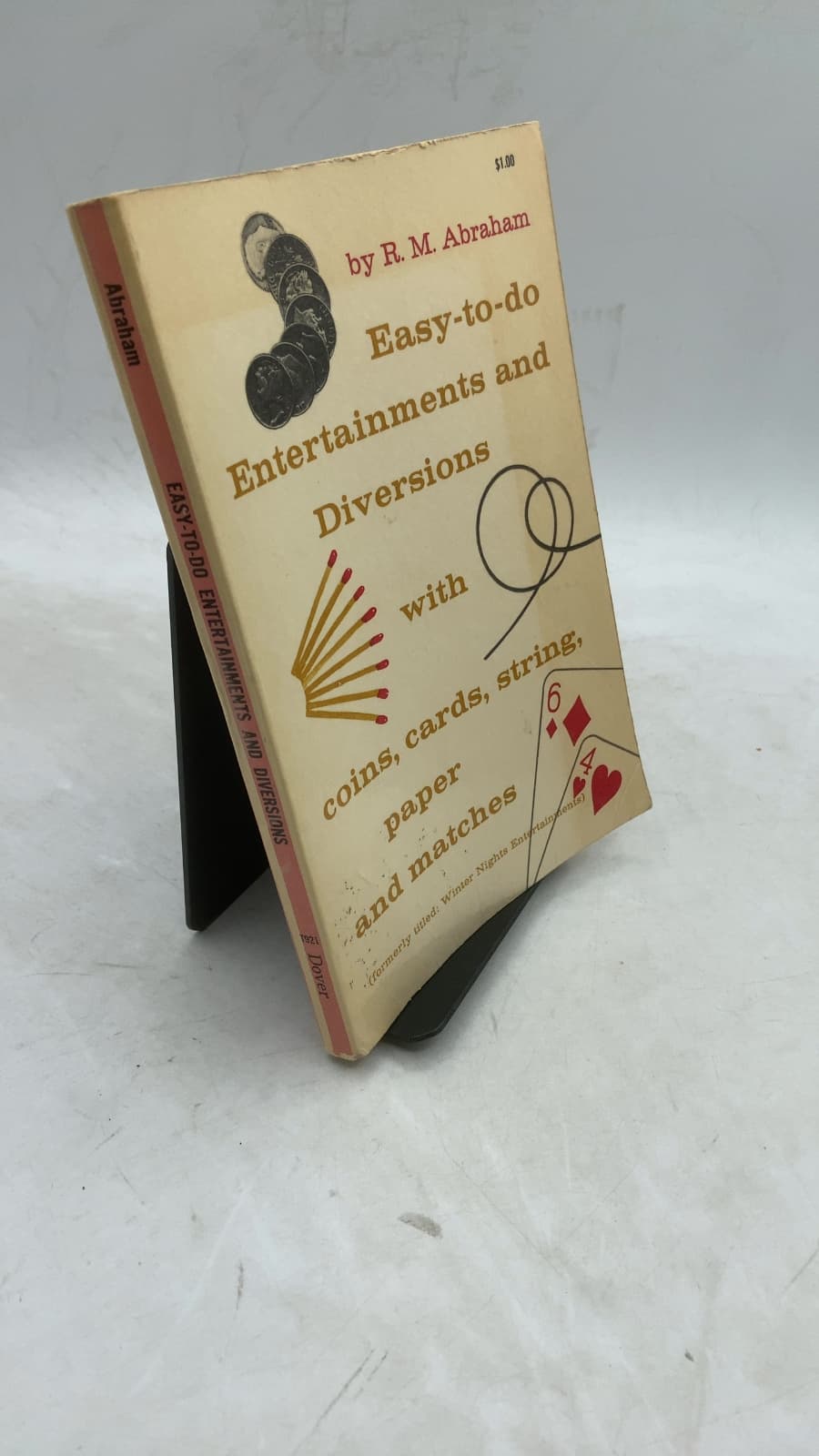 Easy-to-do Entertainments and Diversions with Coins, Cards, String, Paper and Matches by R. M. Abraham - front cover