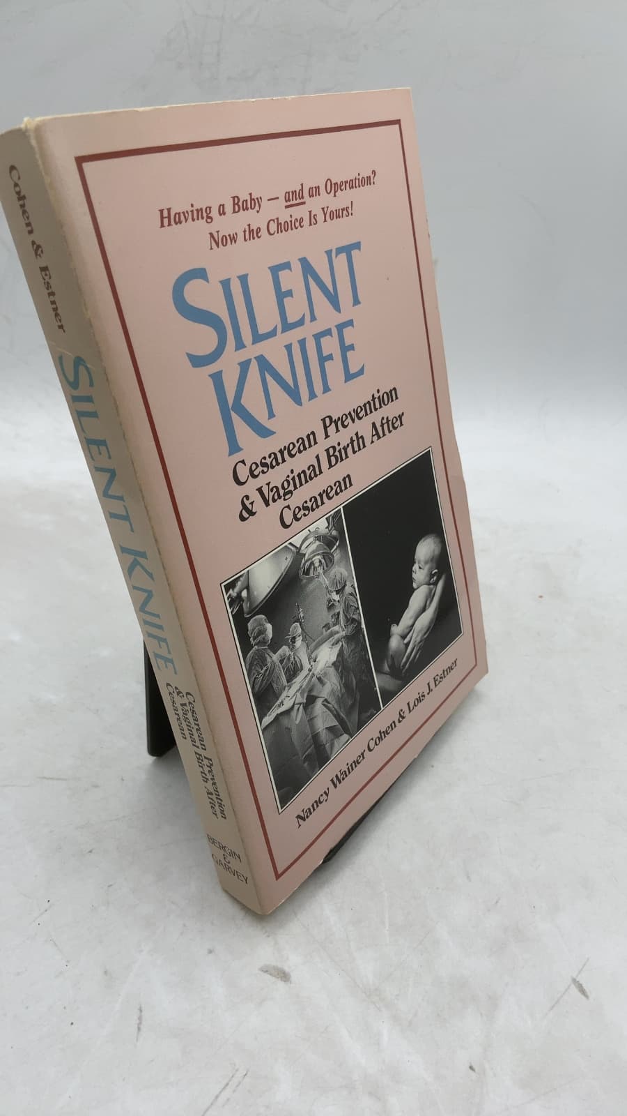 Silent Knife: Cesarean Prevention & Vaginal Birth After Cesarean (VBAC) by Nancy Wainer Cohen and Lois J. Estner - front cover