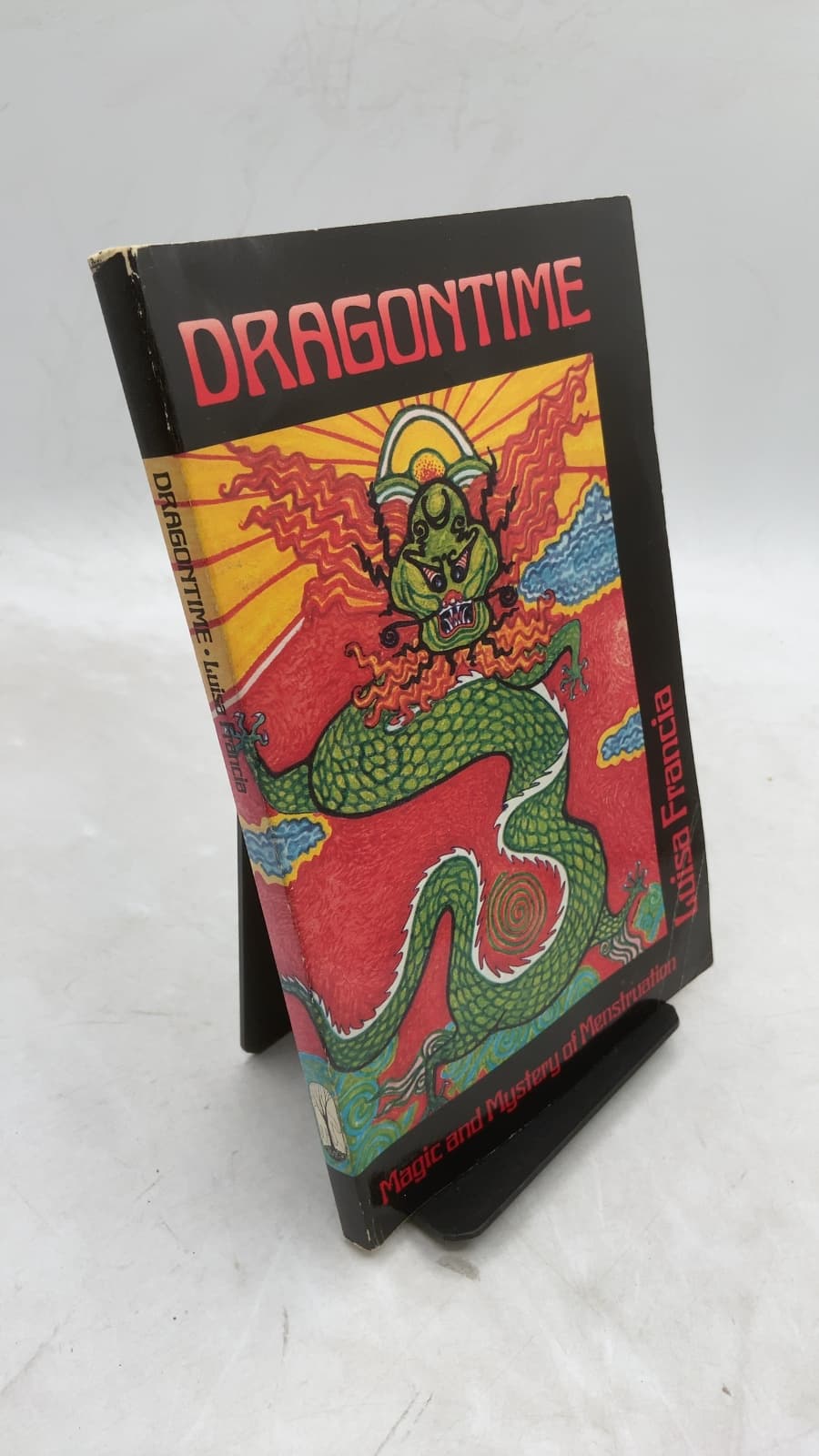 DRAGONTIME Magic and Mystery of Menstruation by Luisa Francia - front cover