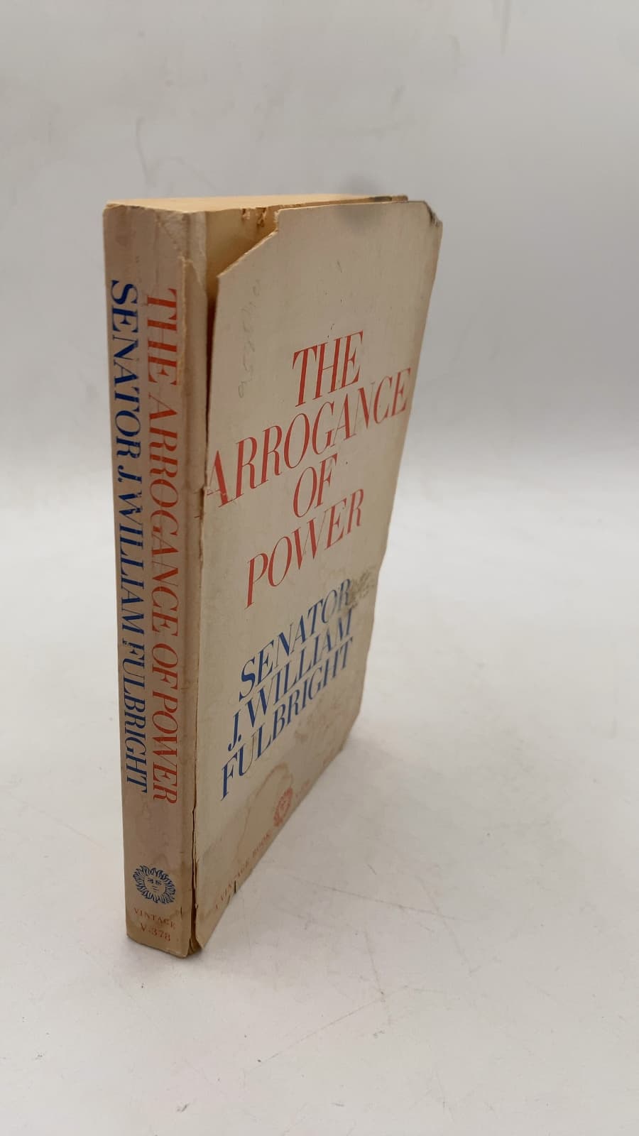 The Arrogance of Power by J. William Fulbright - front cover