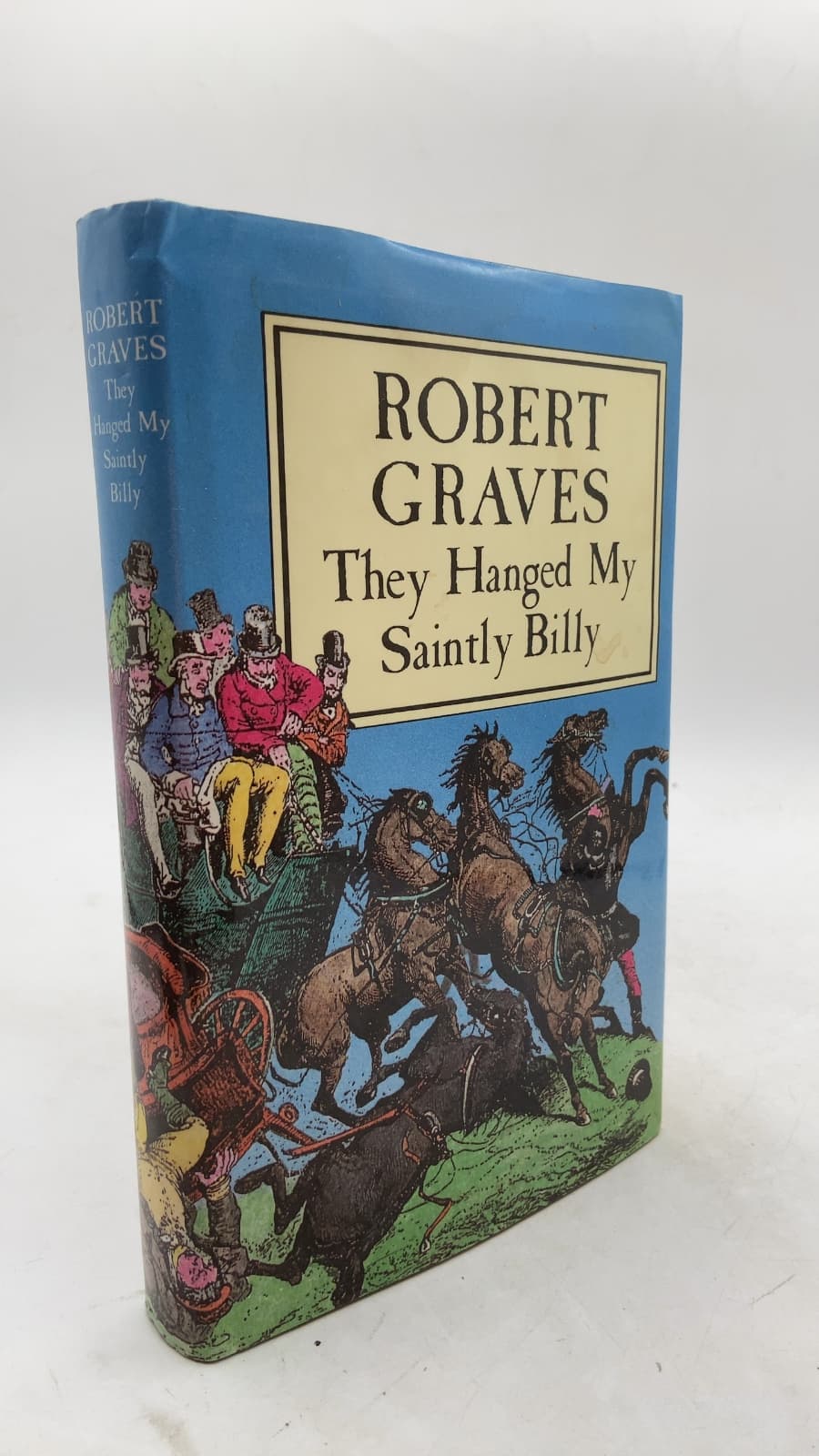 They Hanged My Saintly Billy by Robert Graves - front cover