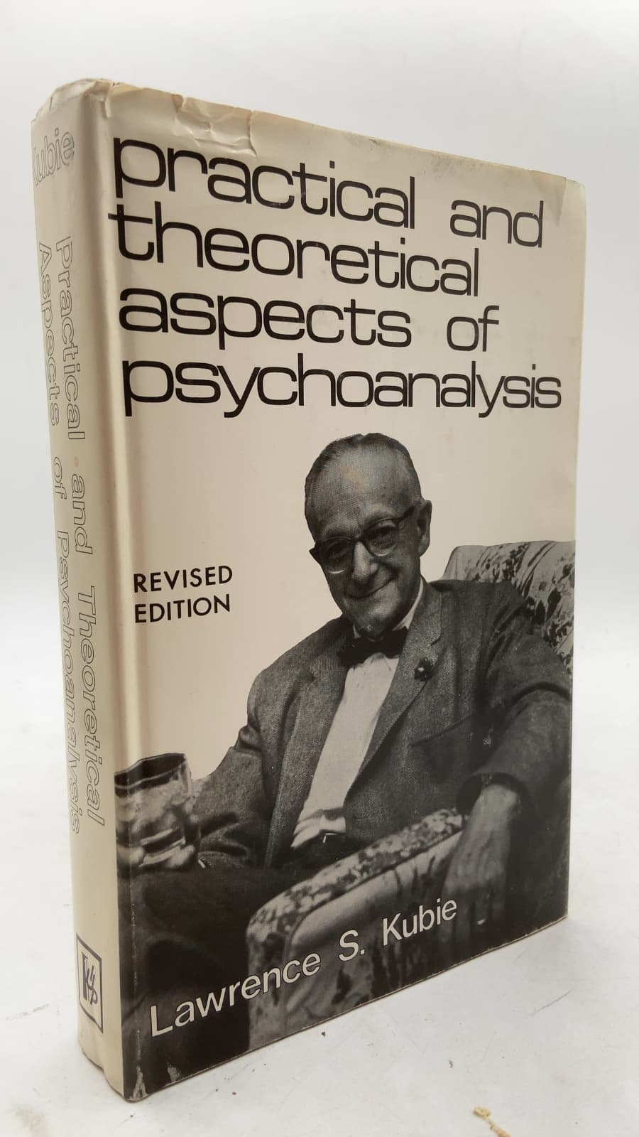 Practical and Theoretical Aspects of Psychoanalysis by Lawrence S. Kubie, M.D. - front cover
