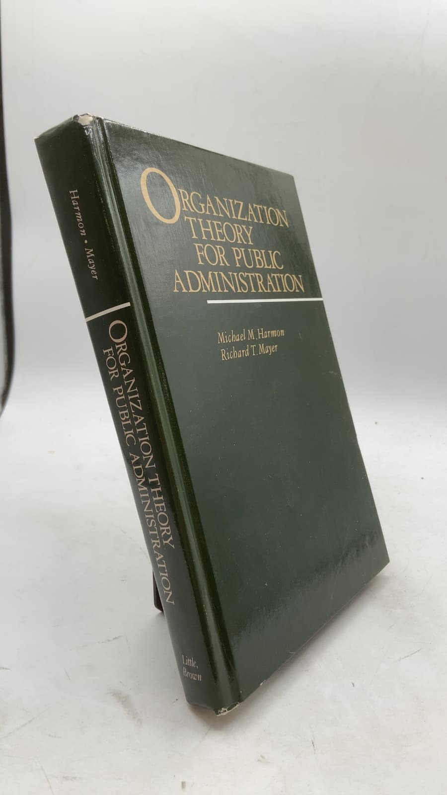 Organization Theory for Public Administration by Michael M. Harmon and Richard T. Mayer - front cover