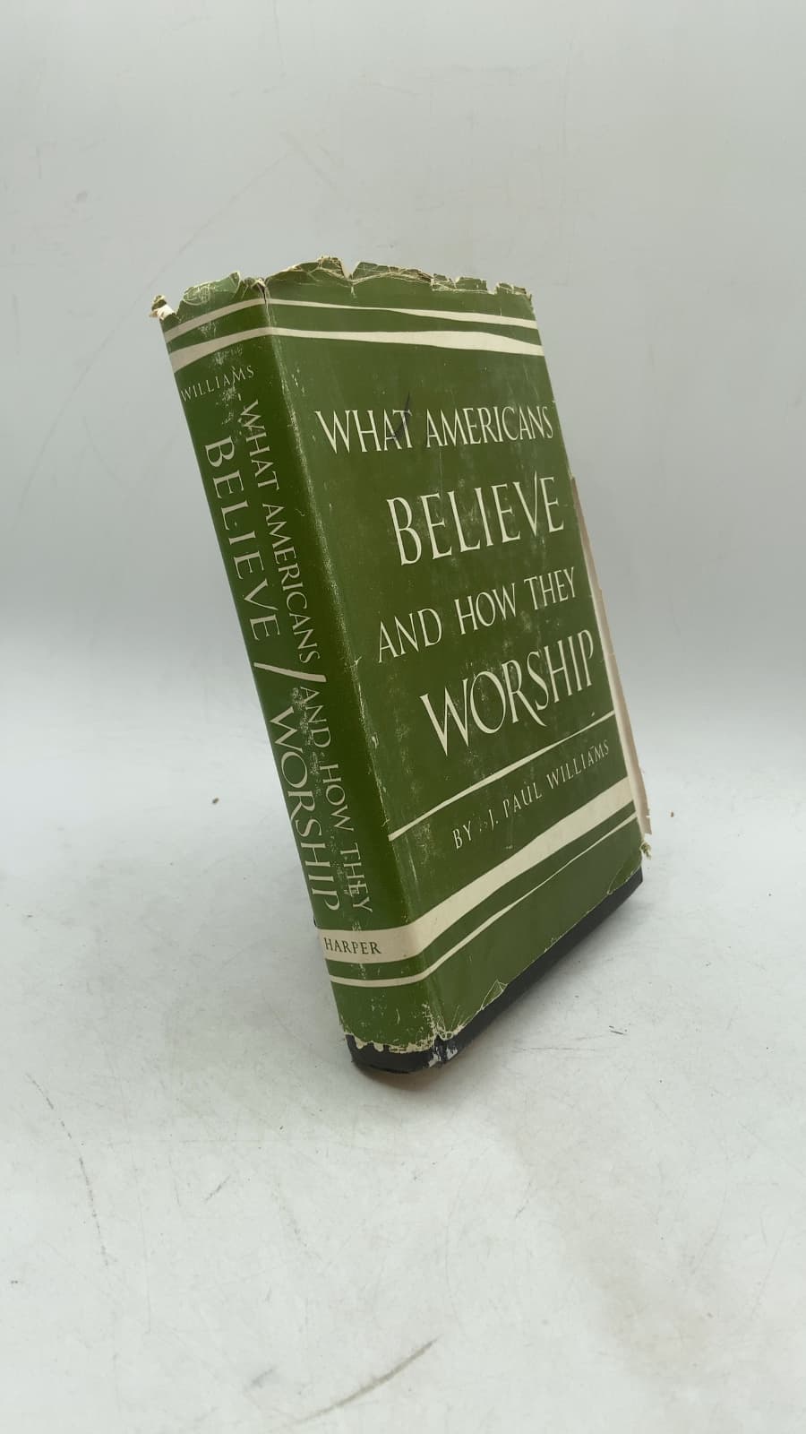 What Americans Believe and How They Worship by J. Paul Williams - front cover