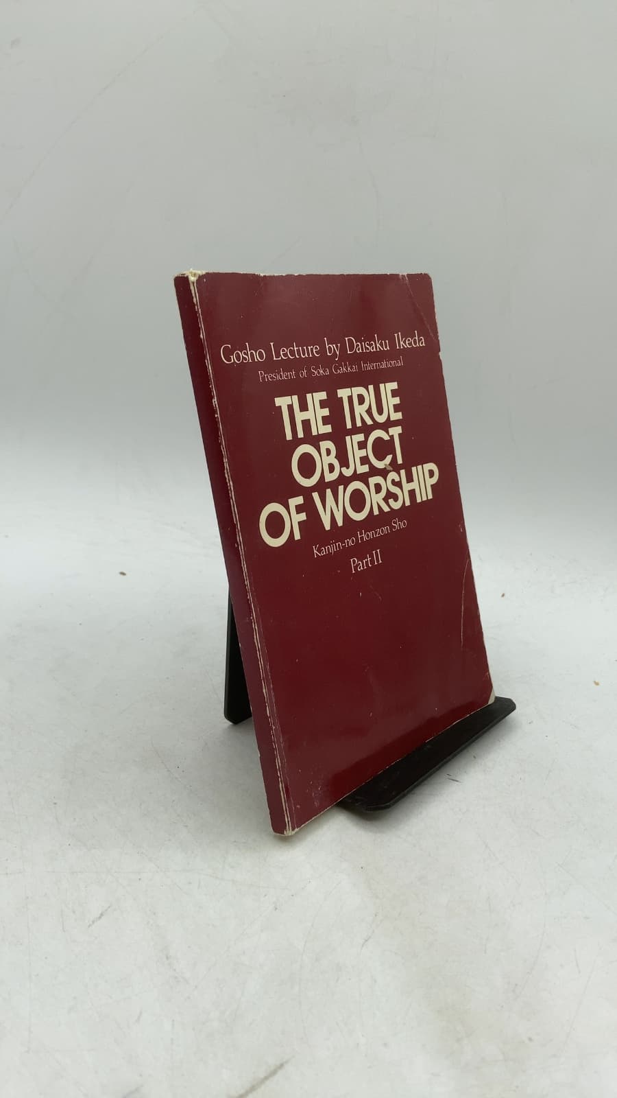 The True Object of Worship (Kanjin-no Honzon Sho) Part II by Daisaku Ikeda - front cover