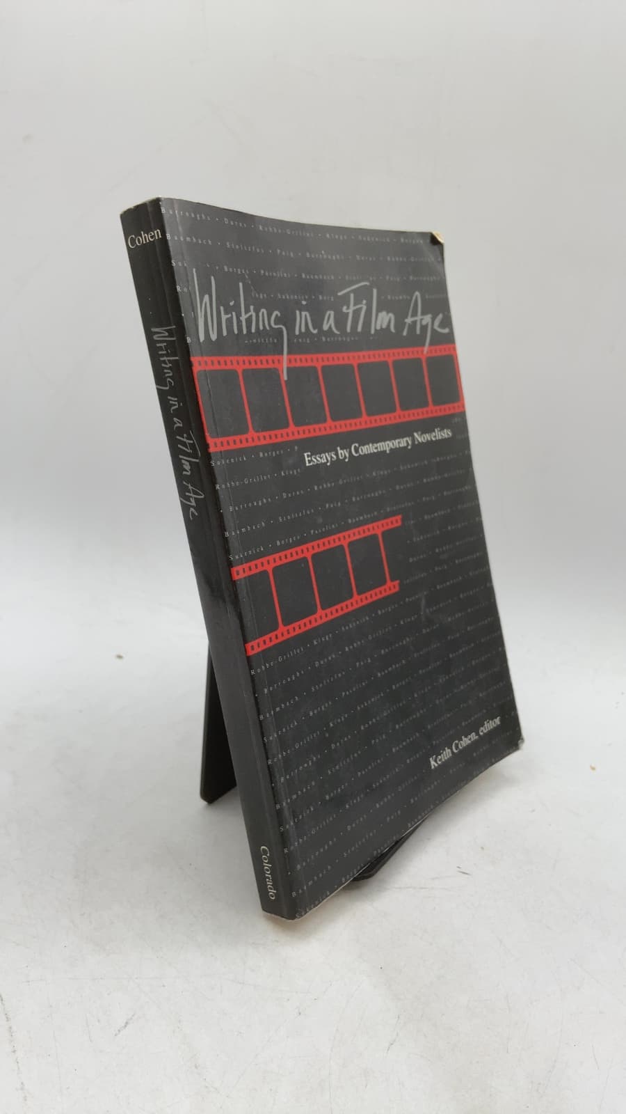 Writing in a Film Age: Essays by Contemporary Novelists by Keith Cohen, editor - front cover
