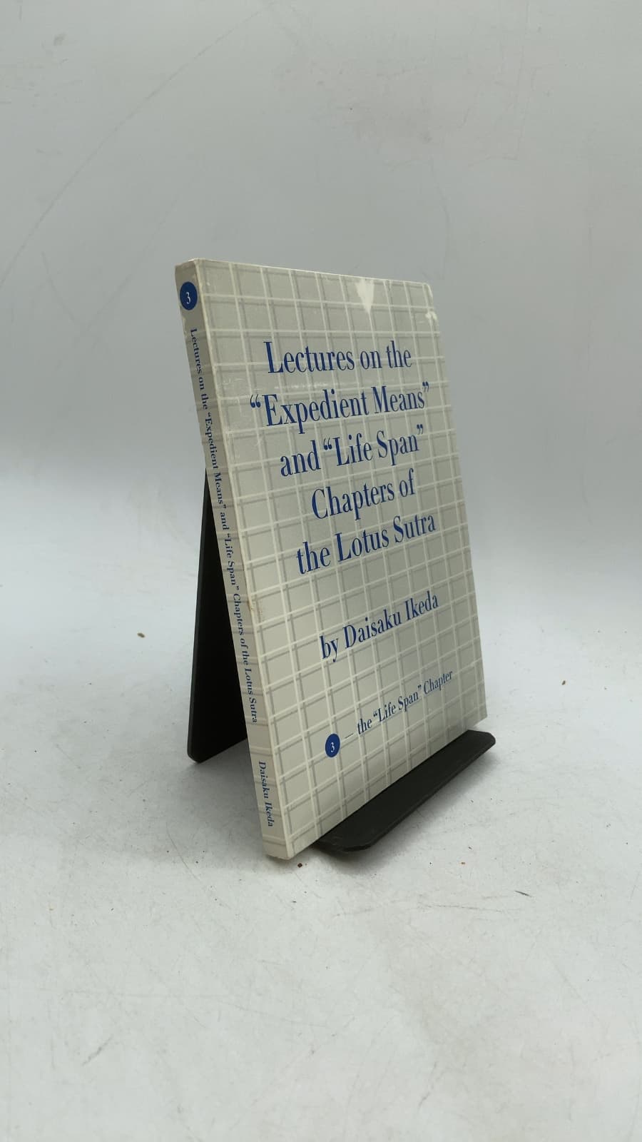 Lectures on the 'Expedient Means' and 'Life Span' Chapters of the Lotus Sutra by Daisaku Ikeda - front cover