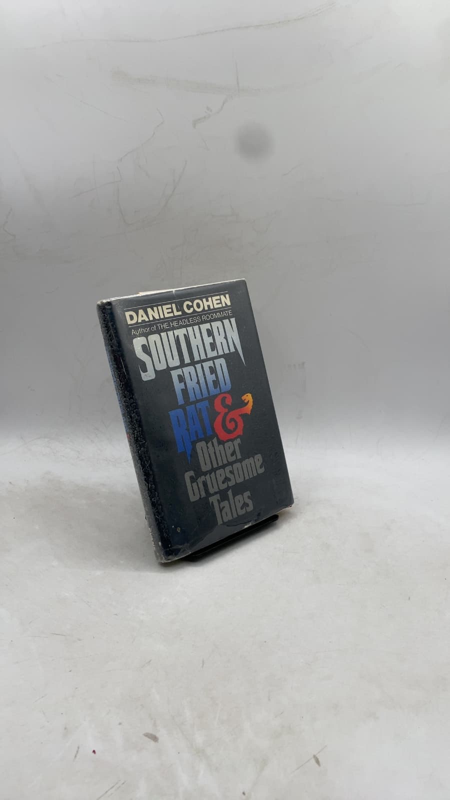 Southern Fried Rat & Other Gruesome Tales by Daniel Cohen - front cover