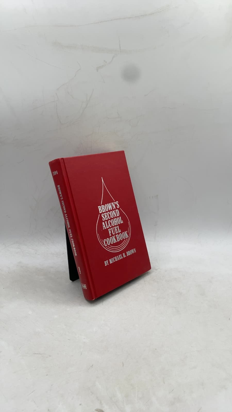 Brown's Second Alcohol Fuel Cookbook by Michael H. Brown - front cover