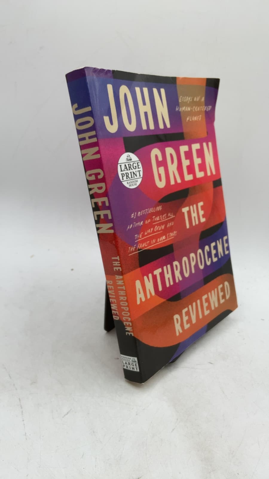 The Anthropocene Reviewed: Essays on a Human-Centered Planet by John Green - front cover