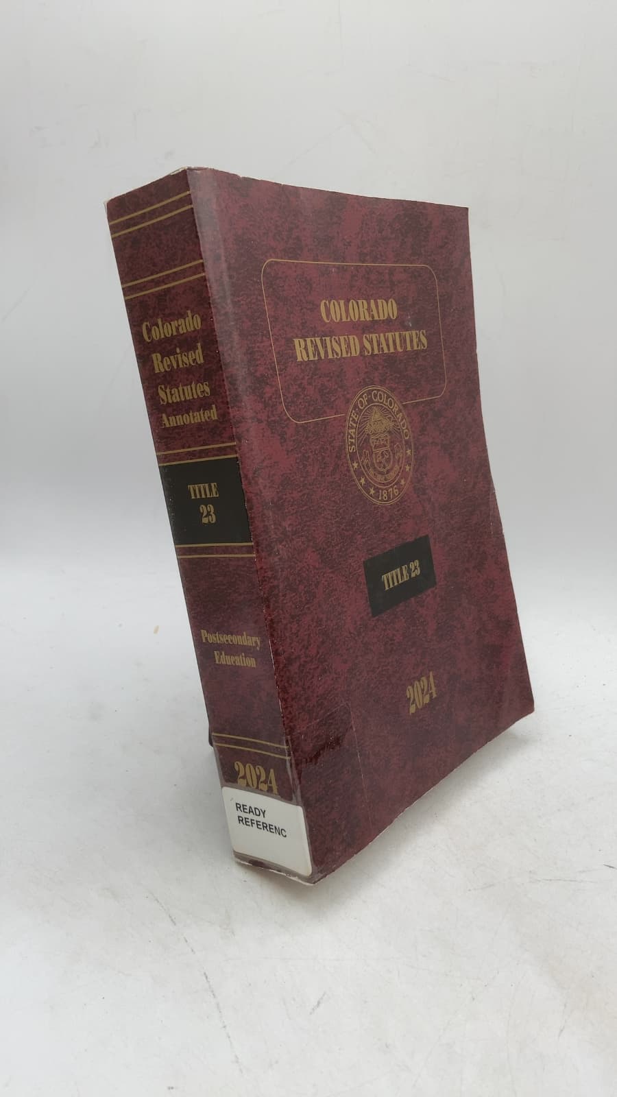 Colorado Revised Statutes 2024: Title 23 Postsecondary Education by Jennifer G. Gilroy - front cover