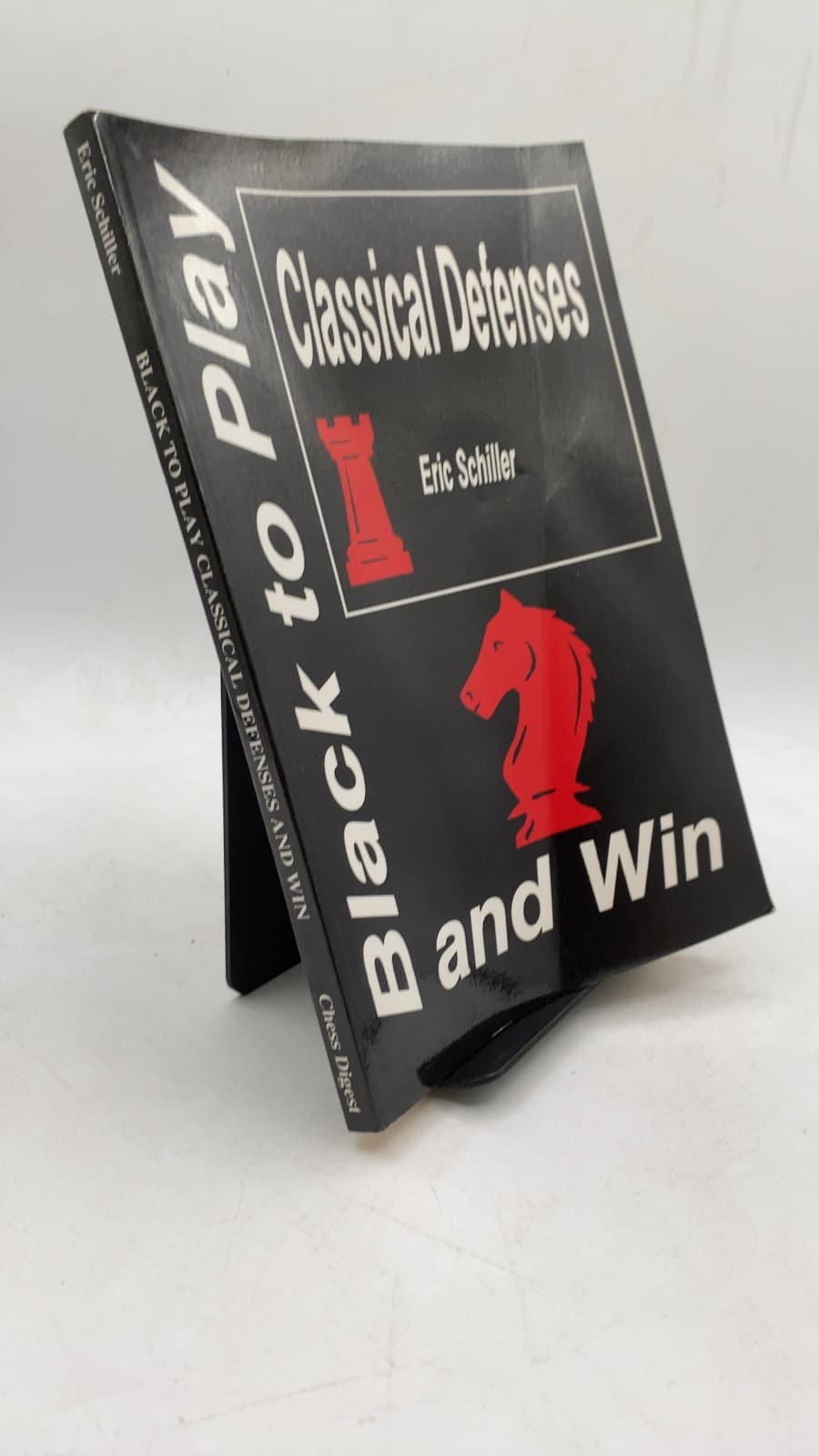 Black to Play Classical Defenses and Win by Eric Schiller - front cover