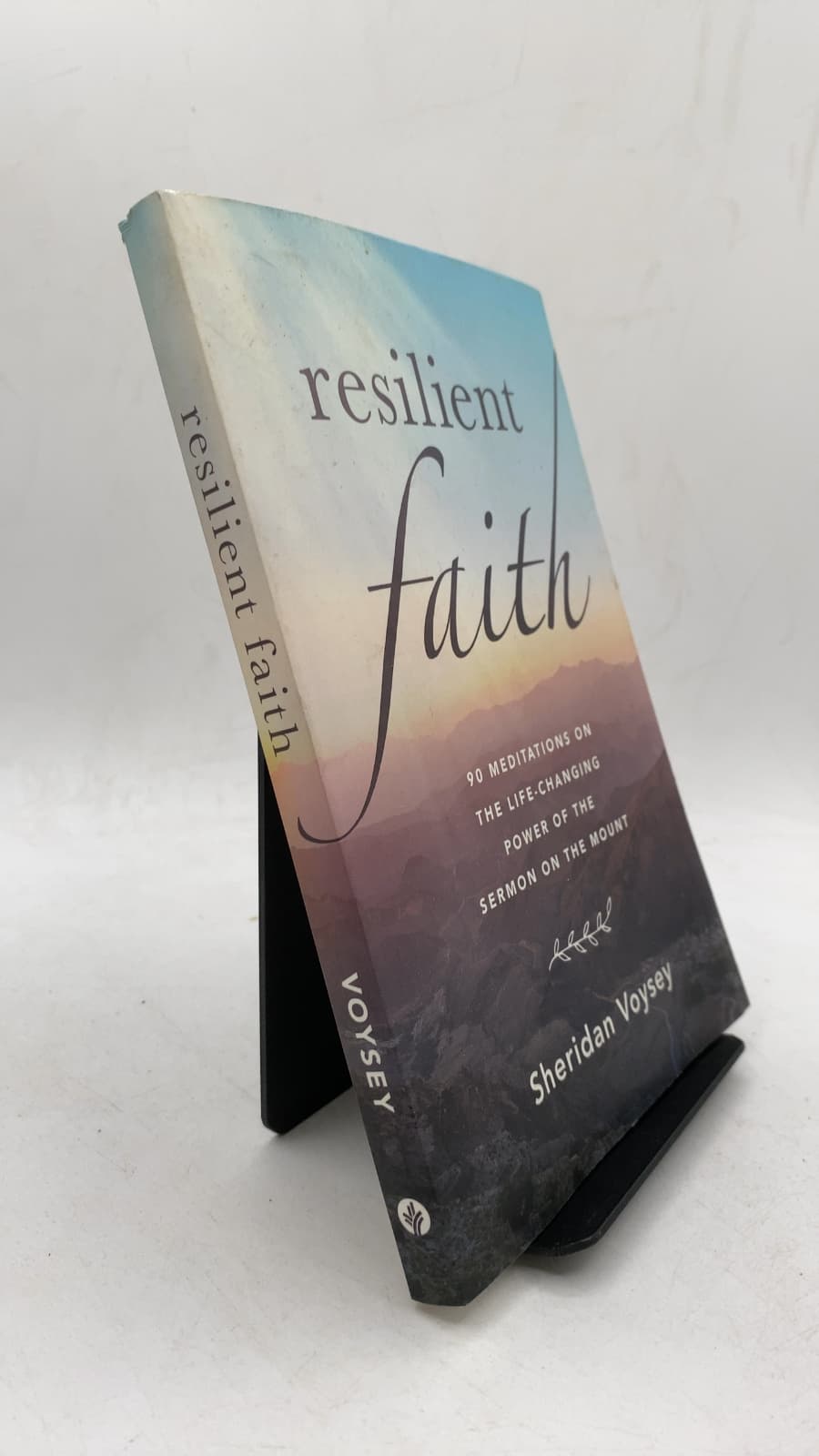 Resilient Faith: 90 Meditations on the Life-Changing Power of the Sermon on the Mount by Sheridan Voysey - front cover