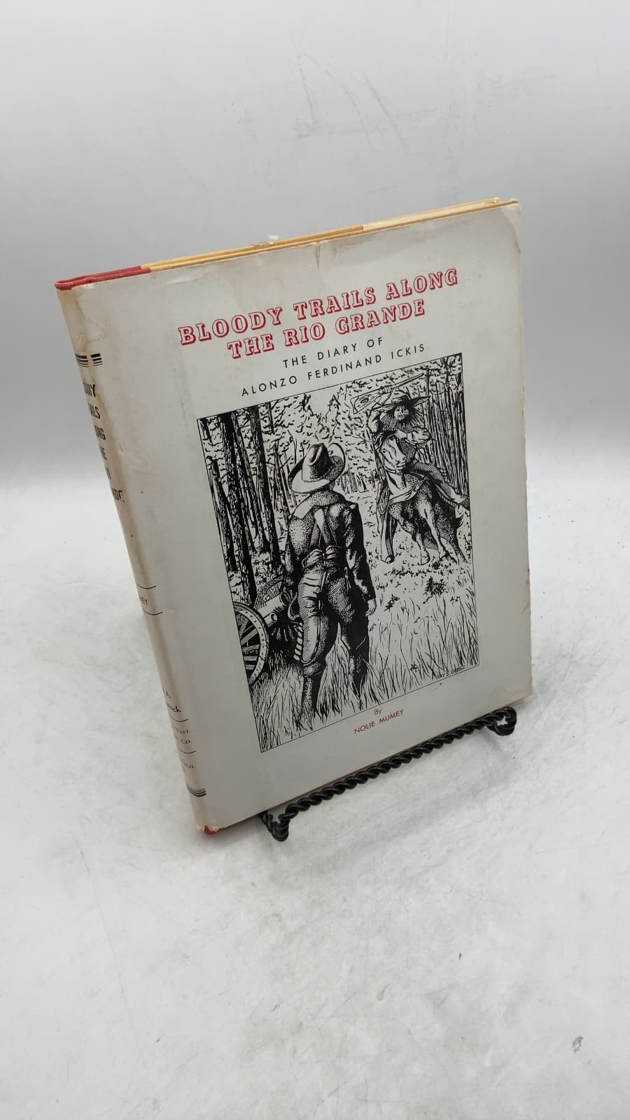 Bloody Trails Along the Rio Grande: A Day-by-Day Diary of Alonzo Ferdinand Ickis by Nolie Mumey - front cover