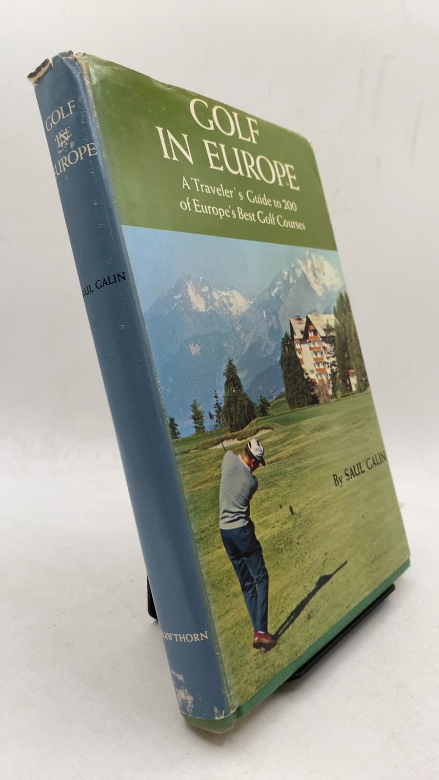 Golf in Europe: A Traveler's Guide to 200 of Europe's Best Golf Courses by Saul Galin - front cover