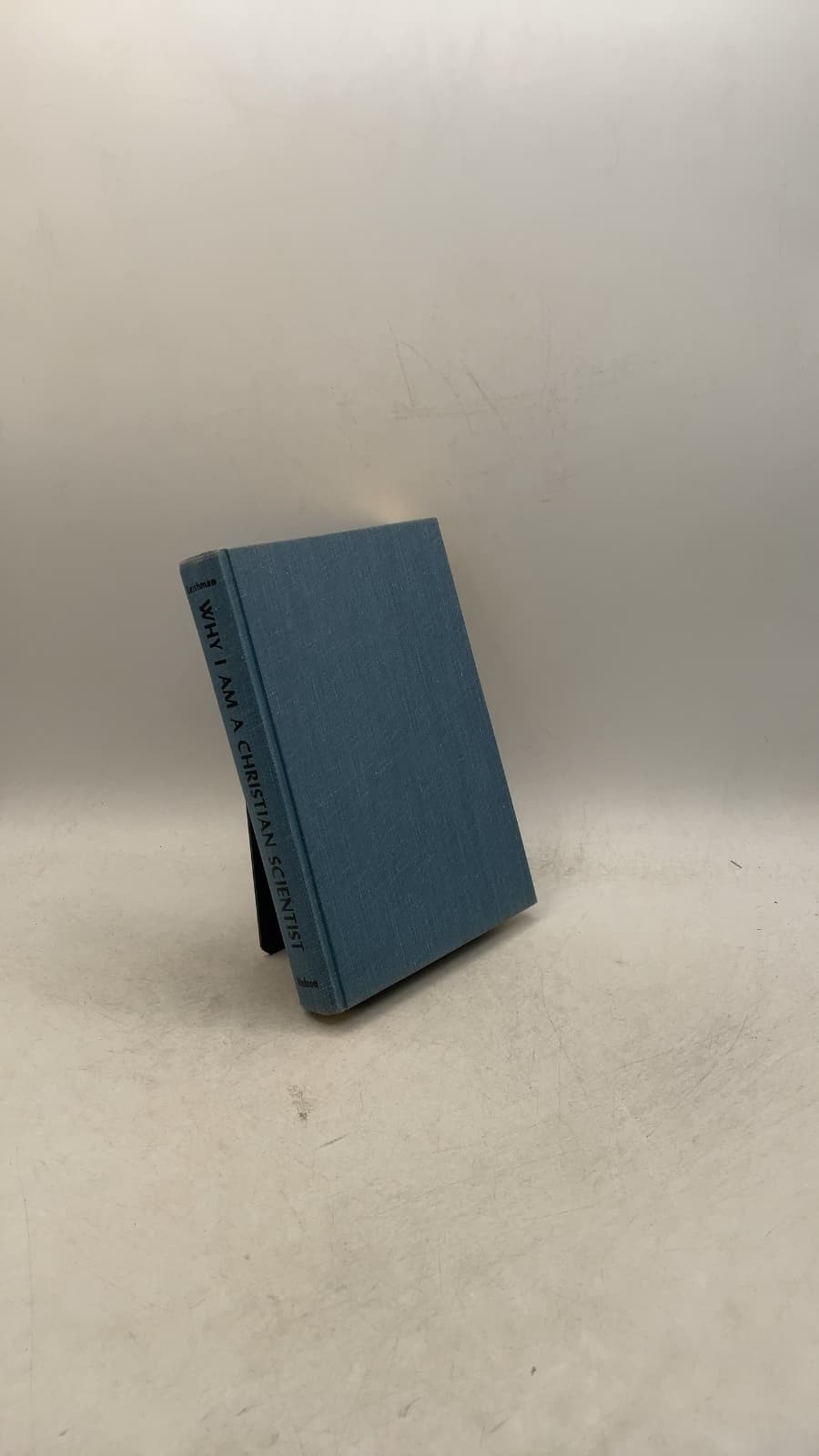WHY I AM A Christian Scientist by Thomas Linton Leishman - front cover