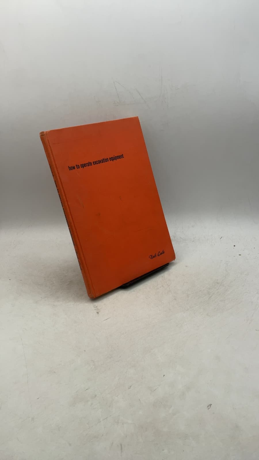 How to Operate Excavation Equipment by Herbert L. Nichols, Jr. - front cover