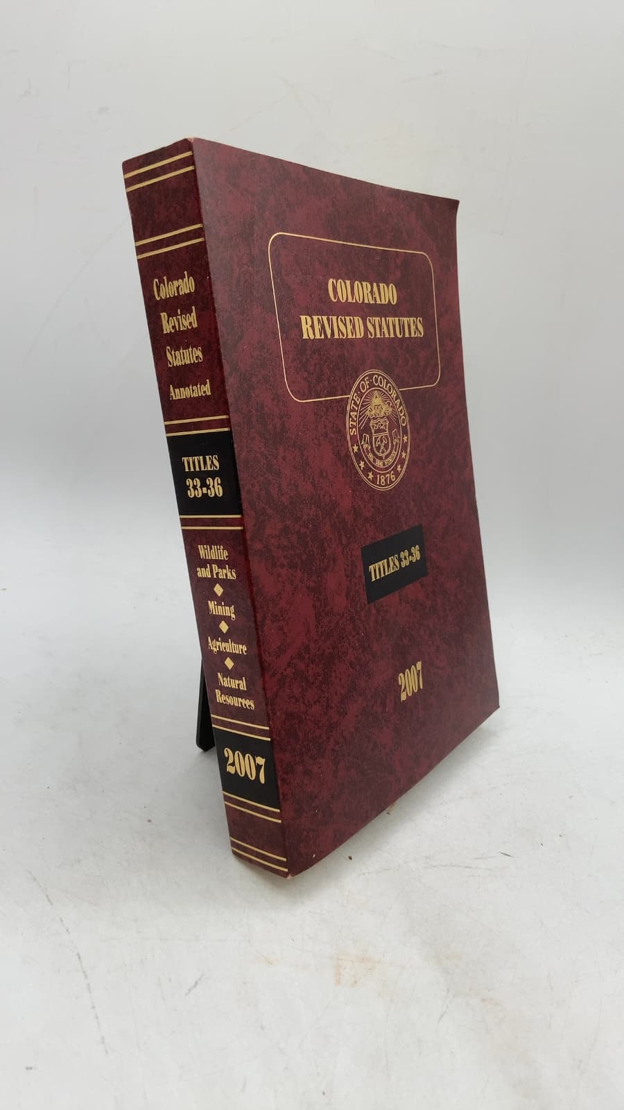 Colorado Revised Statutes 2007: Titles 33-36 by Jennifer G. Gilroy - front cover