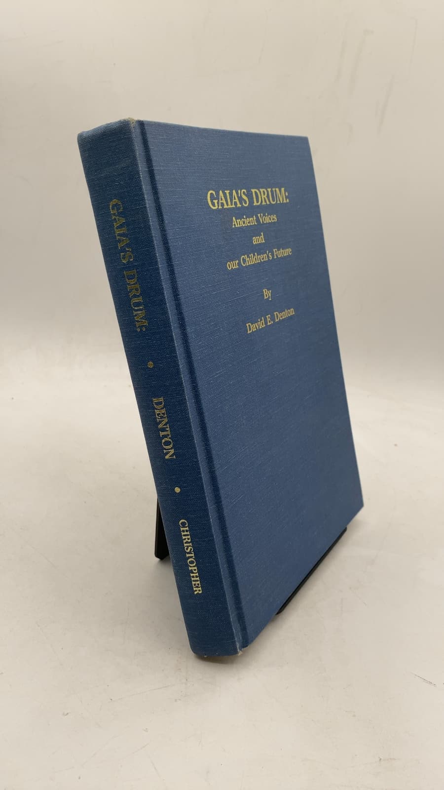 GAIA'S DRUM: Ancient Voices and our Children's Future by David E. Denton - front cover