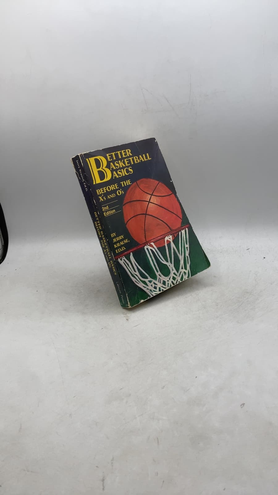 Better Basketball Basics Before the X's and O's by Jerry Krause, Ed.D. - front cover