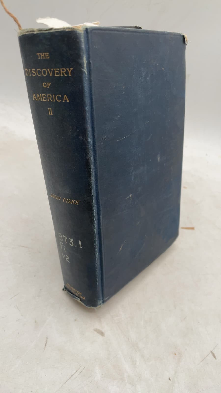 The Discovery of America: With Some Account of Ancient America and the Spanish Conquest, Vol. II by John Fiske - front cover