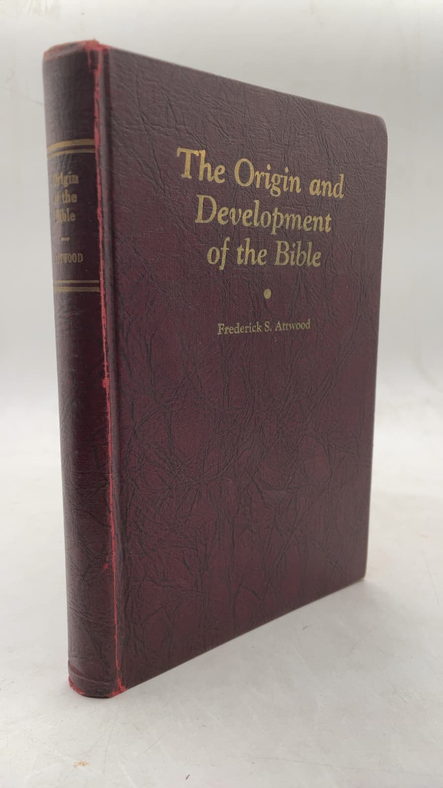 The Origin and Development of the Bible by Frederick S. Attwood - front cover
