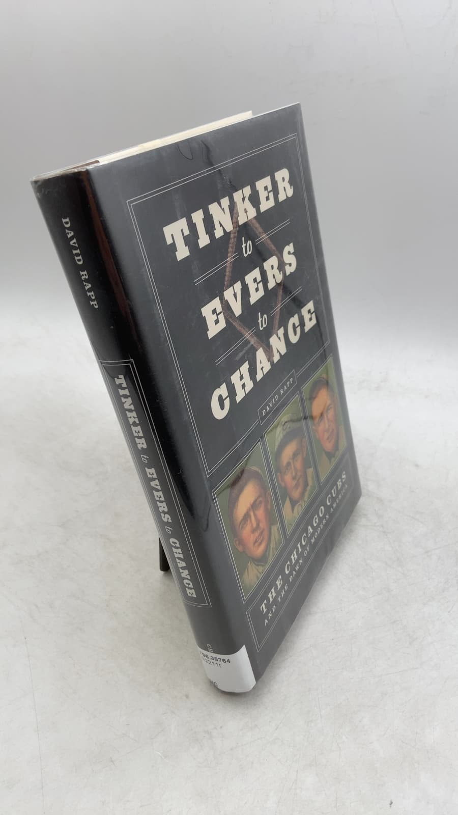 Tinker to Evers to Chance: The Chicago Cubs and the Dawn of Modern America by David Rapp - front cover