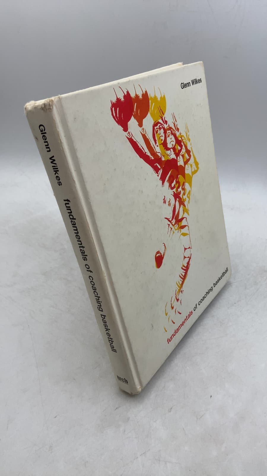 fundamentals of coaching basketball by Glenn Wilkes - front cover
